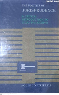 The Politics of Jurisprudence : A Crirical to Legal Philosophy