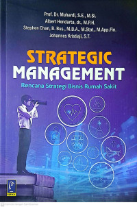 Strategic Management : Rencana Strategis  Bisnis Rumah Sakit