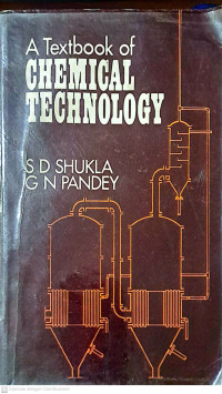 A Textbook of Chemical Technology