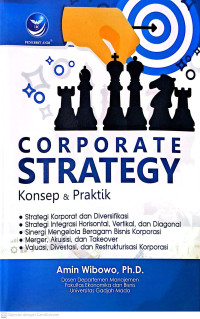 Corporate Strategy : Konsep & Praktik