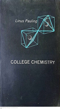 College Chemistry : An Introductory textbook of General Chemistry