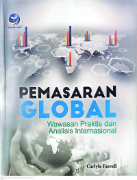 Pemasaran Global : Wawasan Praktis dan Analisis Internasional