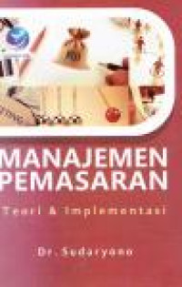 MANAJEMEN PEMASARAN ( teori dan implementasi)